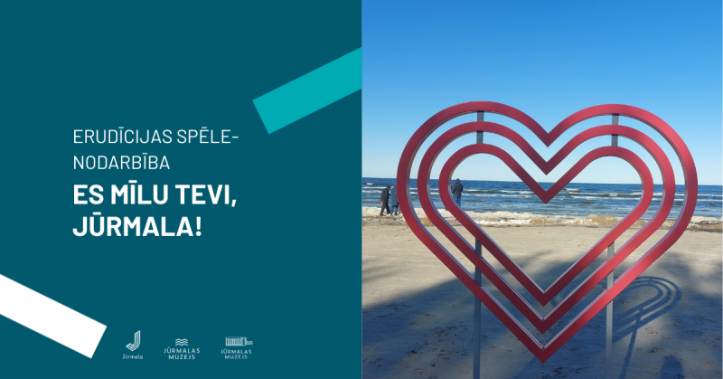  ES MĪLU TEVI, JŪRMALA!