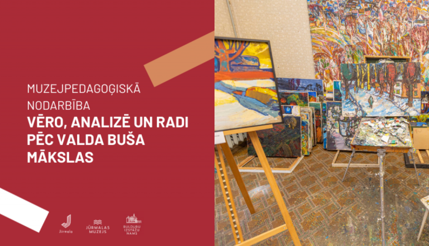 Muzejpedagoģiskā nodarbība VĒRO, ANALIZĒ UN RADI PĒC VALDA BUŠA MĀKSLAS